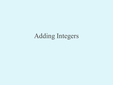 Adding Integers. The Number Line Integers = {…, -2, -1, 0, 1, 2, …} -505.