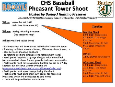 CHS Baseball Pheasant Tower Shoot Pheasant Tower Shoot Hosted by Barley J Hunting Preserve An opportunity for local businesses to support the Columbus.