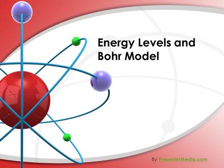 Energy Levels and Bohr Model