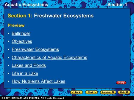 Aquatic EcosystemsSection 1 Section 1: Freshwater Ecosystems Preview Bellringer Objectives Freshwater Ecosystems Characteristics of Aquatic Ecosystems.