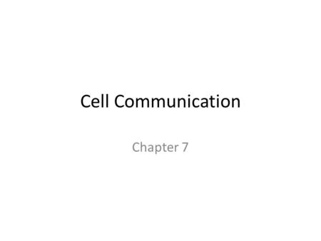 Cell Communication Chapter 7. Pathway similarities suggest that ancestral signaling molecules evolved in prokaryotes and were modified later in eukaryotes.