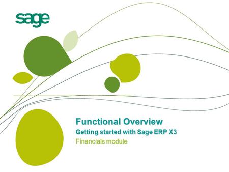 Functional Overview Getting started with Sage ERP X3 Financials module