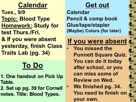 To Do Calendar Get out If you were absent Topic: Blood Type