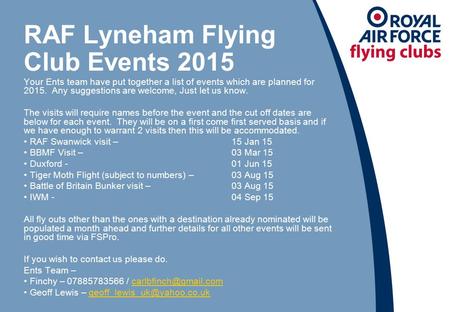RAF Lyneham Flying Club Events 2015 Your Ents team have put together a list of events which are planned for 2015. Any suggestions are welcome, Just let.