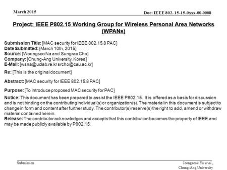 Doc: IEEE 802. 15-15-0xxx-00-0008 Submission March 2015 Jeongseok Yu et al., Chung-Ang University Project: IEEE P802.15 Working Group for Wireless Personal.