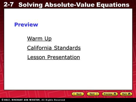 2-7 Solving Absolute-Value Equations Warm Up Warm Up Lesson Presentation Lesson Presentation California Standards California StandardsPreview.
