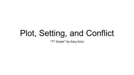 Plot, Setting, and Conflict