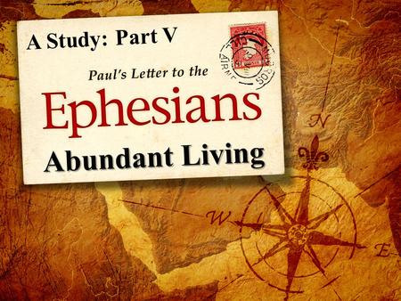 A Study: Part V. Horizontal 5.83” Vertical 4.67” Placeholder for picture in picture I.The Mystery Ephesians 3:1-21 Ephesians 3:1-6 Vs 2. Dispensation.