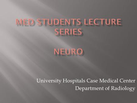 Med Students Lecture Series NEURO