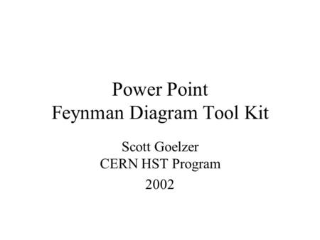 Power Point Feynman Diagram Tool Kit