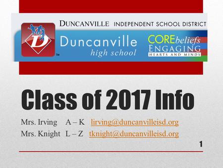 Class of 2017 Info Mrs. IrvingA – K Mrs. KnightL – Z