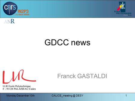 Monday December DESY1 GDCC news Franck GASTALDI.