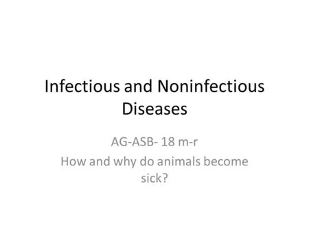 Infectious and Noninfectious Diseases