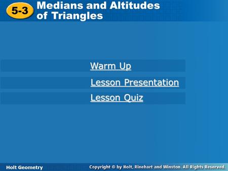 Medians and Altitudes 5-3 of Triangles Warm Up Lesson Presentation