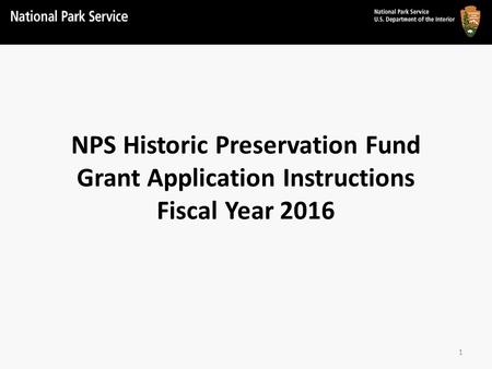 NPS Historic Preservation Fund Grant Application Instructions Fiscal Year 2016 1.