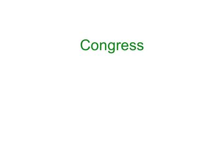 Congress. 2 ★ Senate ★ House of Representatives 3 House of Representatives ★ Representation in the House is based on population - average size of a congressional.