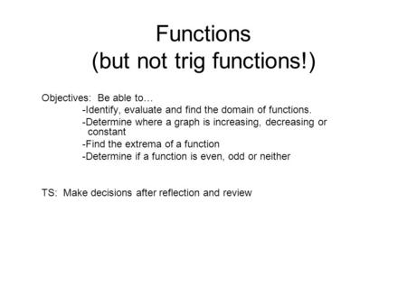Functions (but not trig functions!)