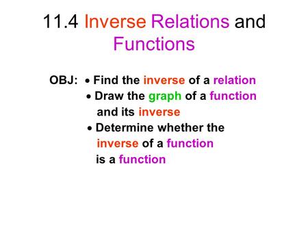 11.4 Inverse Relations and Functions