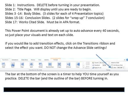 Slide 1: Instructions. DELETE before turning in your presentation. Slide 2: Title Page. Will display until you are ready to begin. Slides 3 -14: Body Slides.