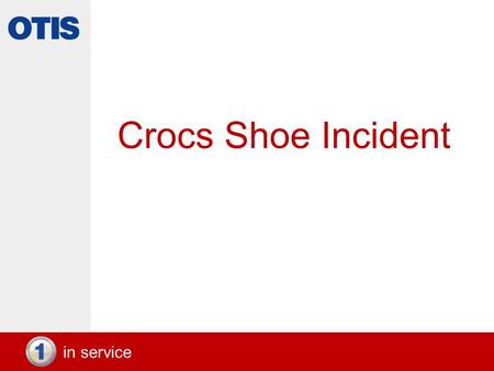 In service Crocs Shoe Incident. in service Outline of Incident A young girl stood on the Up escalator with a parent. On reaching the top of the escalator,