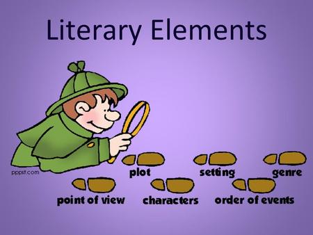 Literary Elements.