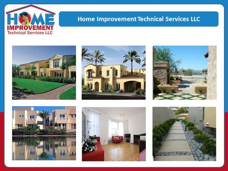 Home Improvement Technical Services LLC. Home Improvements Technical Services LLC is one of the leading Home Repair Service Contractors in Dubai. Contact.