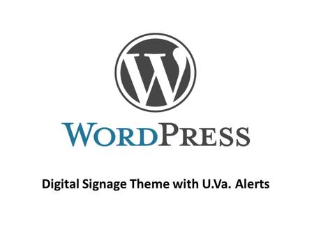 Digital Signage Theme with U.Va. Alerts