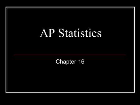 AP Statistics Chapter 16. Discrete Random Variables A discrete random variable X has a countable number of possible values. The probability distribution.