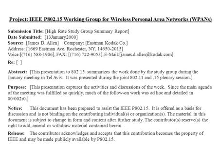Doc.:IEEE 802.15-00/0019r1January 2000 Submission James D. Allen, Eastman Kodak Co. Slide 1 Project: IEEE P802.15 Working Group for Wireless Personal Area.