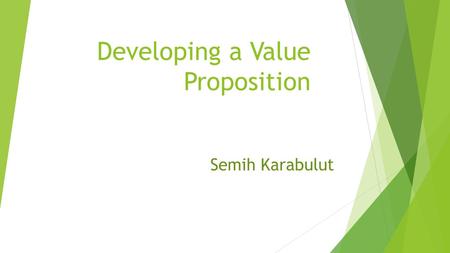 Developing a Value Proposition Semih Karabulut. U Custom Personalized & Engraved Cellphone accessorries.