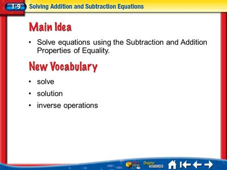 Lesson 9 MI/Vocab solve solution inverse operations Solve equations using the Subtraction and Addition Properties of Equality.