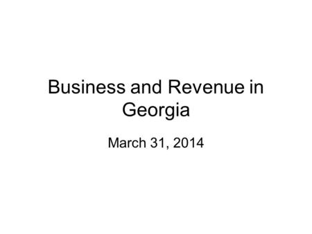 Business and Revenue in Georgia March 31, 2014. Entrepreneurs Georgia is home to many entrepreneurs who have developed many nationally known businesses.