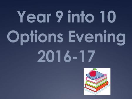 Year 9 into 10 Options Evening 2016-17. RATIONALE BEHIND THE MODEL 1.Curriculum design that ‘guides’ all students towards at least 1 subject in the Ebacc.