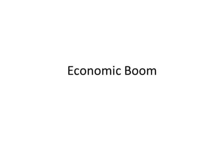 Economic Boom. Hard Times After WWI So many people were killed or injured Economy was in for big changes.