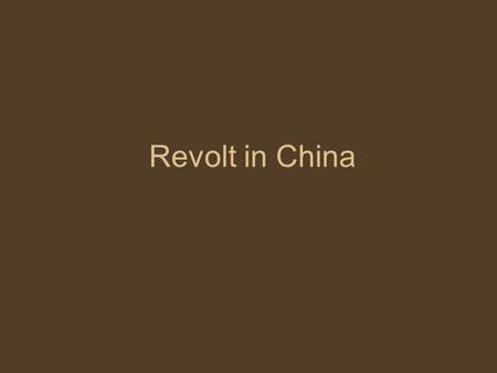 Revolt in China. 1916 China in chaos as warlords take power Constant fighting between groups Lack of centralized control, foreign countries increase influence.