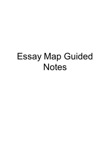 Essay Map Guided Notes. Essay Organizer Example Body Paragraph.