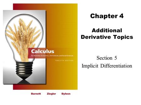 Chapter 4 Additional Derivative Topics Section 5 Implicit Differentiation.