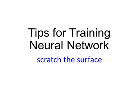 Tips for Training Neural Network