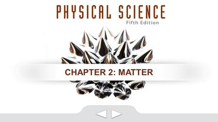 CHAPTER 2: MATTER. CHANGES OF STATE When matter changes from one state to another, we call this a phase change Thermal energy is related to the microscopic.