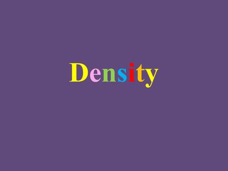 DensityDensity. Density: The mass per unit volume of a material. g/mL Density describes how tightly packed a substances molecules are.