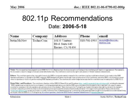May 2006 Justin McNew, TechnoComSlide 1 doc.: IEEE 802.11-06-0790-02-000p Submission 802.11p Recommendations Notice: This document has been prepared to.