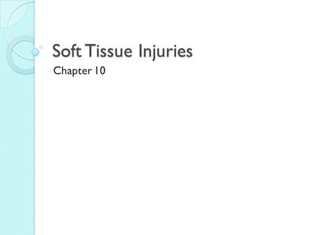 Soft Tissue Injuries Chapter 10. Soft Tissue The skin is composed of two primary layers:  Outer (epidermis)  Deep (dermis) The dermis layer contains.
