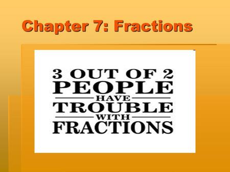Chapter 7: Fractions. Turn to Pages 208-209  Read together  Do questions A-G  Complete: What Do You Think? 1-4.