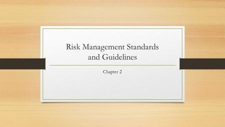 Risk Management Standards and Guidelines