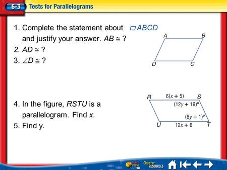Complete the statement about and justify your answer. AB  ? AD  ?