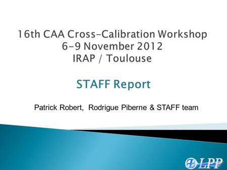 STAFF Report Patrick Robert, Rodrigue Piberne & STAFF team.