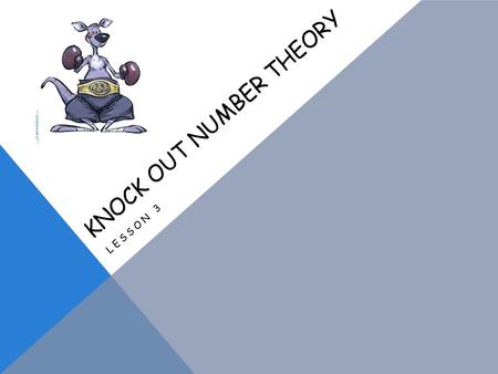 KNOCK OUT NUMBER THEORY LESSON 3. LESSON ESSENTIAL QUESTION: How do you add and subtract mixed numbers with unlike denominators?