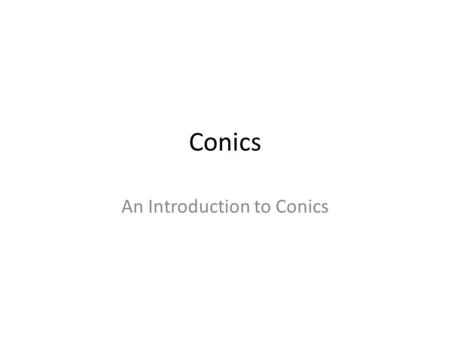 An Introduction to Conics