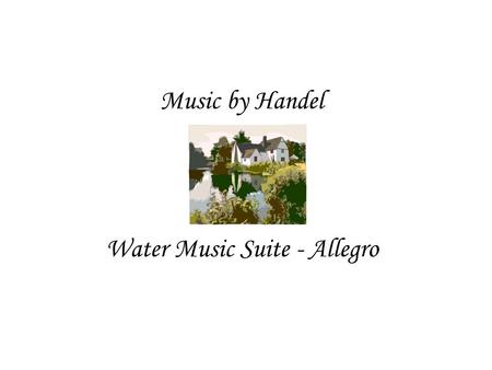 Water Music Suite - Allegro