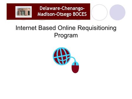 Internet Based Online Requisitioning Program. Requisition Booklet User Code Password Booklet Type Year Requisition Website.